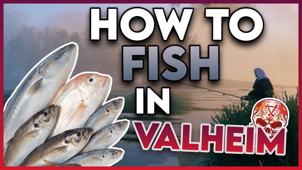 how to fish in valheim