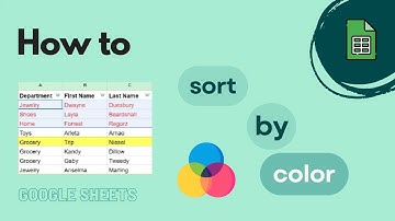 Google Sheets: How to Sort By Color