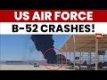Breaking News: US Air Force B-52 Bomber Crashes After Takeoff In California, 8 Dead | India Today