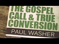 The Gospel&#39;s Power &amp; Message Paul Washer