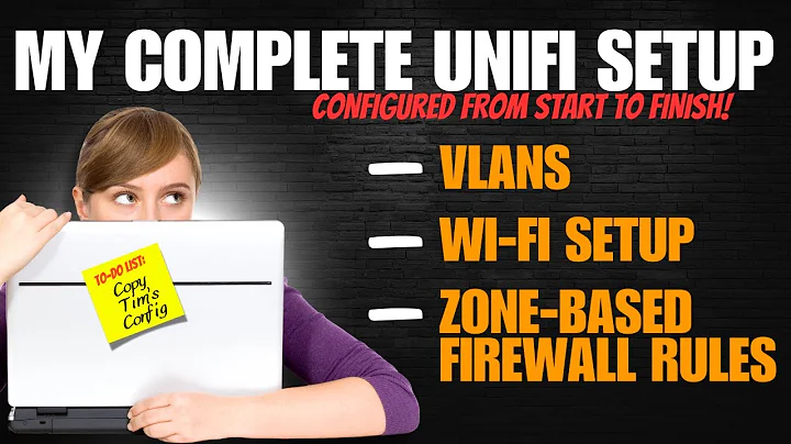 Full Unifi Config - Setup from Start to Finish