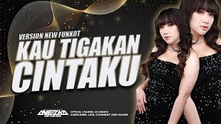 FUNKOT - KAU TIGAKAN CINTAKU NEW VERSION 2023 || BY DJ ANEZKA LIVE IBIZA