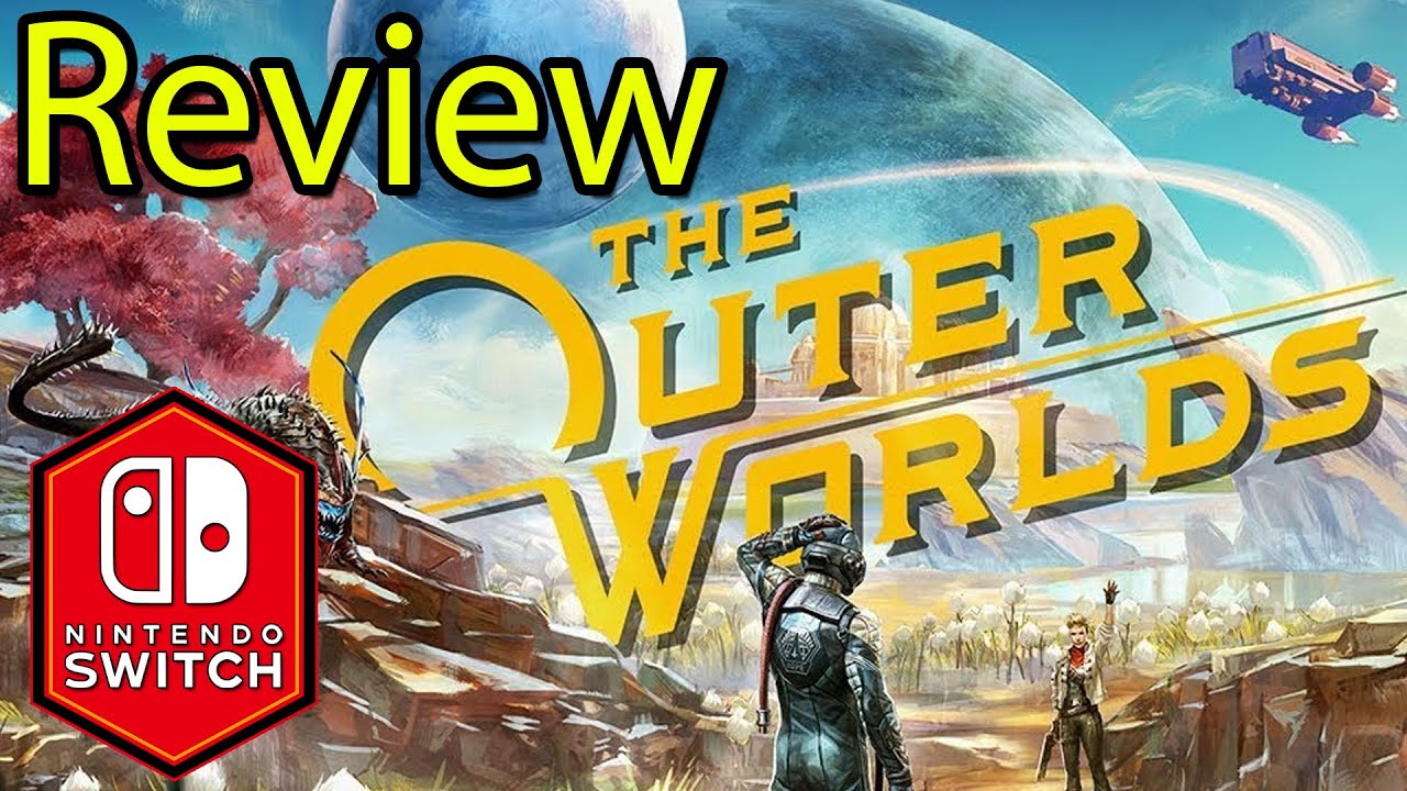 The Outer Worlds Nintendo Switch Review - Gamerheadquarters