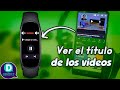 Ver el título de una canción o video en un Smartwatch o Smartband