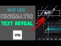 Cinematic text reveal in vn video editor|How to make cinematic name intro|Latest video editing trick