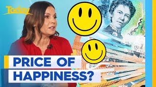 How much money do you really need to be happy? | Today Show Australia