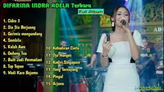 Difarina Indra Adella Full Album Terbaru (Cidro 3, Sia sia berjuang , gerimis mengundang, kalah awu)