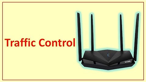 D Link Router Traffic Control- How to enable traffic control on your D link Router