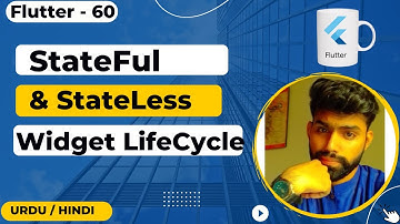 Stateless vs Stateful  LifeCycle in Flutter Urdu/Hindi