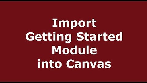 Importing the "Getting Started" Module into Your Sandbox Course