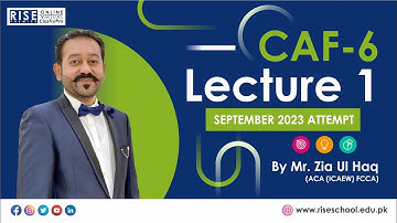CAF6 (MFA) Lecture 1 for Sep 2023 Attempt By Sir Zia Ul Haq (ACA (ICAEW) FCCA)