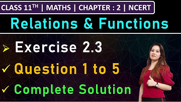 Class 11th Maths | Exercise 2.3 (Q1 to Q5) | Chapter 2 : Relations and Functions | NCERT