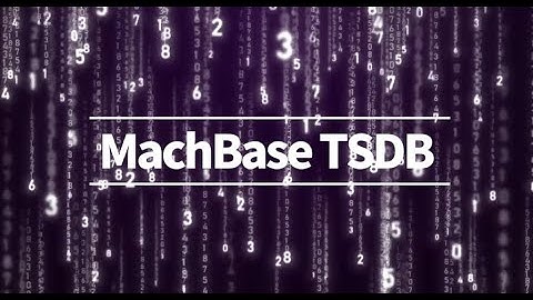 [IIoT_database 대표기업] 마크베이스 MACHBASE TSDB for User