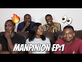 MANPINION EP1| GIRLFRIEND VS MOM, GENDER ROLES, GIRLFRIEND ALLOWANCE!?| ft DRTY DSHS & Thando Mbhele