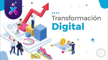 ¿Qué es la Transformación Digital? - Evaluando el contexto