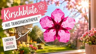 DIY Kirschblüte aus Transparentpapier 🌸 Einfaches Origami Fensterbild für Frühling und Sommer
