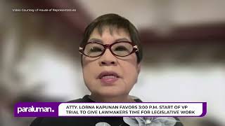 Atty.  Lorna Kapunan favors 300 p m  start of VP trial to give lawmakers time for legisla