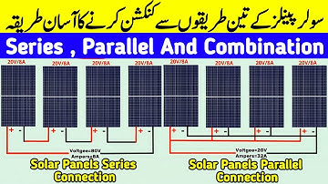 Solar Panels Series,Parallel and Combination Connection | Solar Panels Connections in Urdu/Hindi