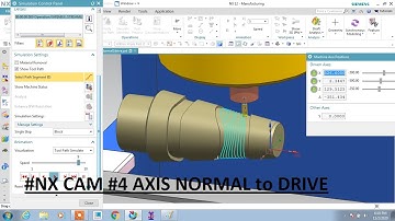 #NX CAM #4 AXIS NORMAL to DRIVE