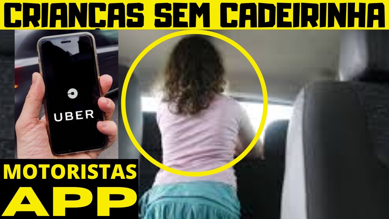 MOTORISTAS DE APLICATIVOS PODERÃO TRANSPORTAR CRIANÇAS SEM CADEIRINHA -  YouTube