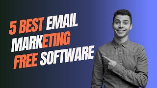 5 Best Free Email Marketing Software for Your Business