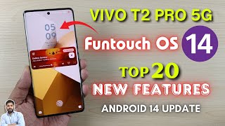 Vivo T2 Pro 5G Funtouch OS 14 Update : Top 20 New Features
