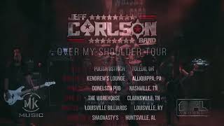 JEFF CARLSON BAND - OVER MY SHOULDER TOUR 2022 - OFFICIAL