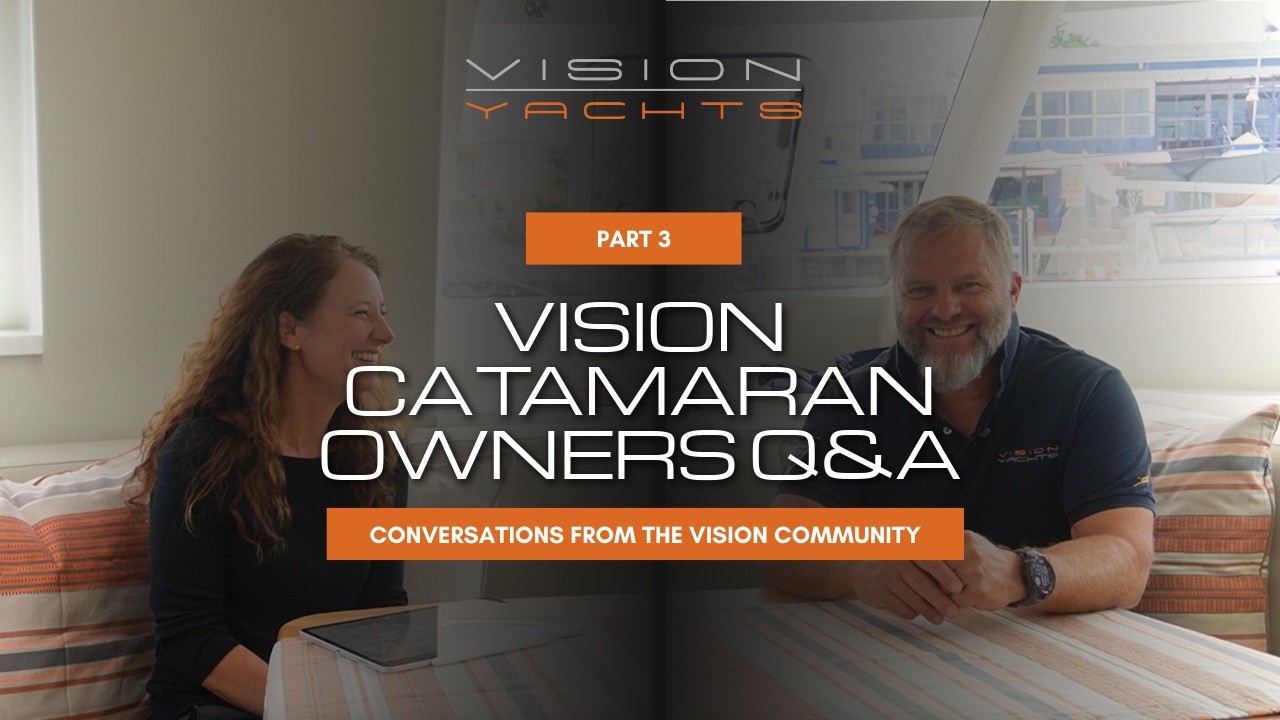 ⁣Vision Yachts Owner Q&A | Part 3: New Sail Tech, Smarter Systems & Vision’s 2026 Plans