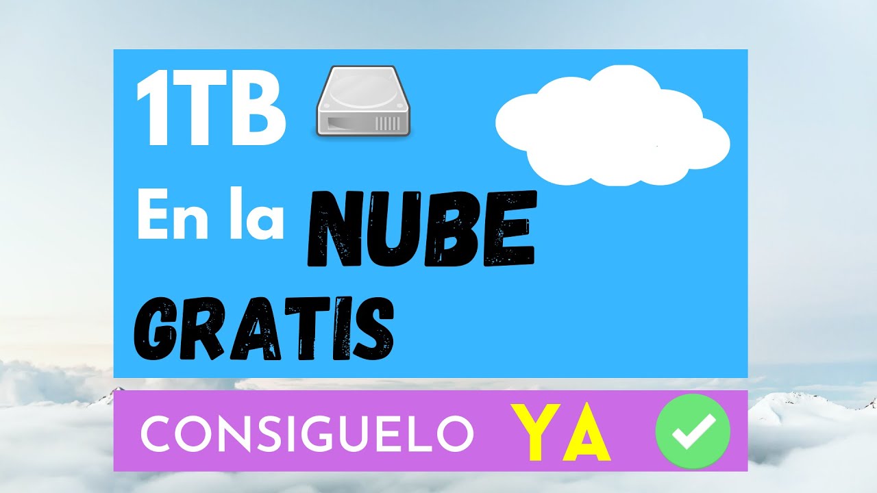 COMO OBTENER 1TB DE ESPACIO EN LA NUBE TOTALMENTE GRATIS | Fantastico ...