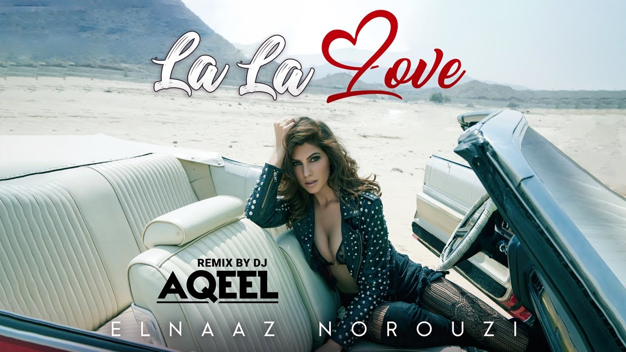DJ Aqeel. La la Love you - la la Love you (2013). Beauty - Elnaaz Norouzi. Ла ла лов
