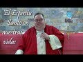 El Espíritu Santo en nuestras vidas