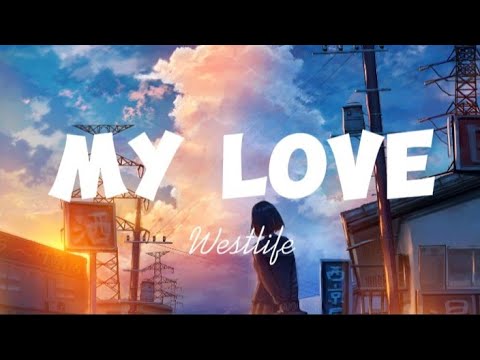 My Love - Westlife (Lirik)