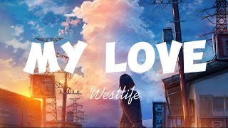 My Love - Westlife (Lirik)