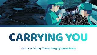Castle in the Sky 天空の城ラピュタ - Carrying You / Kimi wo nosete 君をのせて | Azumi Inoue