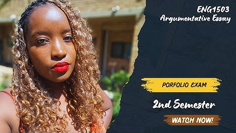 ENG1503 PORTFOLIO EXAM○|ARGUMENTATIVE ESSAY•|UNISA