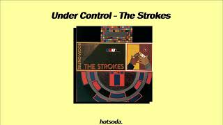 The Strokes- Under Control (1 HOUR)