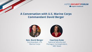 A Conversation with U.S. Marine Corps Commandant David Berger