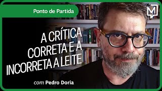 A crítica correta e a incorreta a Leite | Ponto de Partida