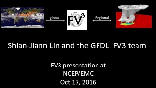 An In-Depth Look at FV3  by Shian Jiann Lin on 20161017