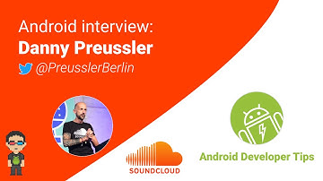 Android interview — Danny Preussler (@PreusslerBerlin)