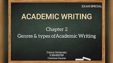 Academic Writing|Calicut University|Sem2|Chapter 2 Complete, With Notes|Genres of Academic Writing