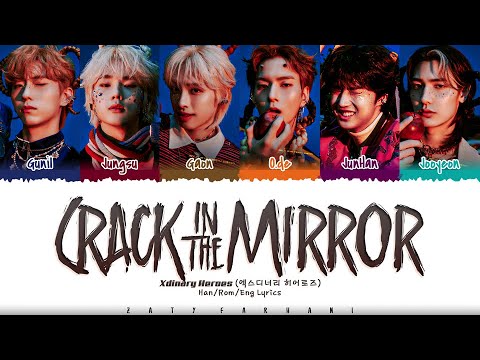 Xdinary Heroes - 'Crack in the Mirror' Lyrics [Color Coded_Han_Rom_Eng]