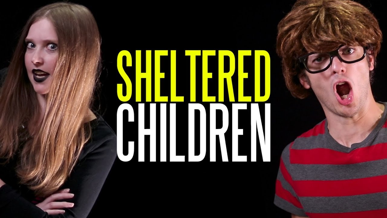 Only Sheltered Kids Will Understand...