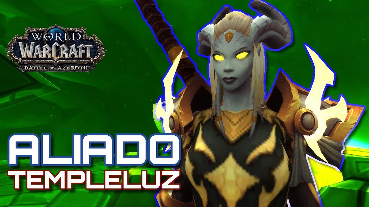 BATTLE FOR AZEROTH 0.6 Raza aliada Draenei Templeluz