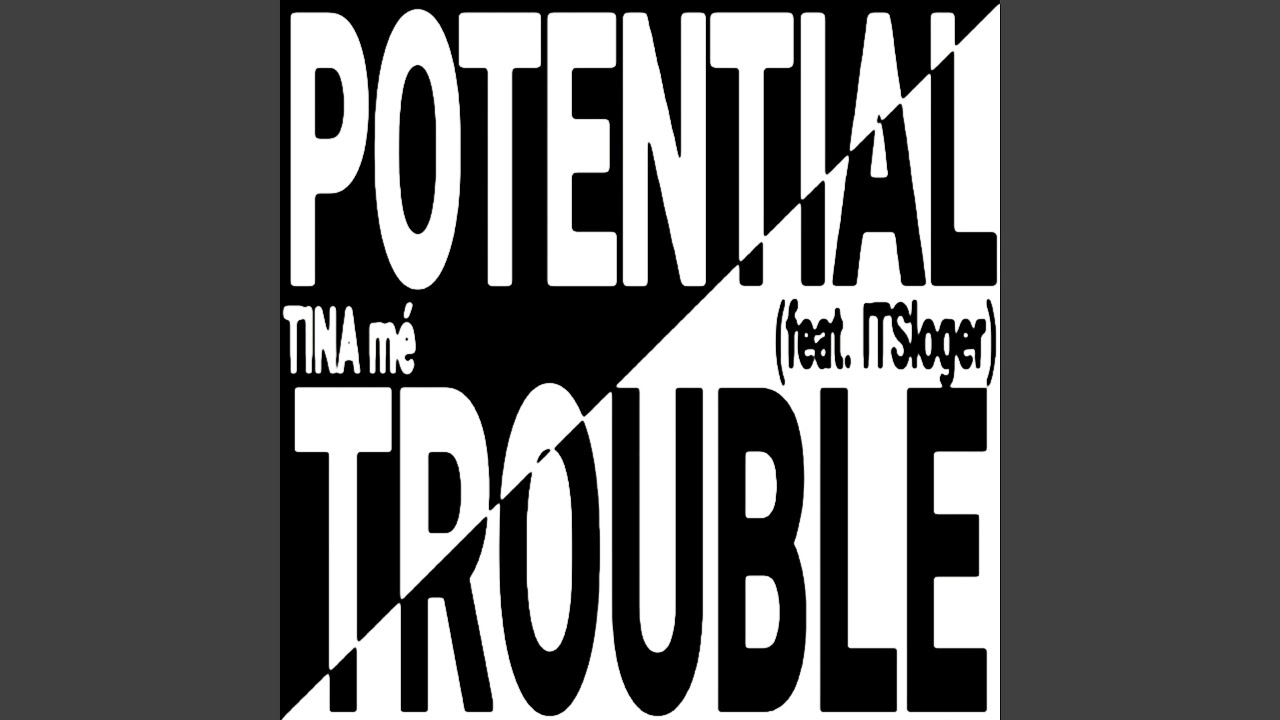 POTENTIAL TROUBLE (feat. ITSloger) (SPED-UP Ver.)