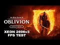 Oblivion Remastered: Xeon 2696v3 FPS TEST