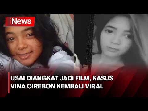 Kisah Tragis Vina Kembali Viral usai Diangkat Menjadi Film, 3 Pelaku Masih Buron - iNews Malam 16/05