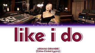 Ariana Grande - Like I Do (Color Coded)