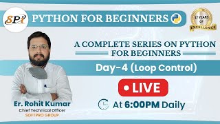Python for Beginners | Day - 4 Loop Control | Softpro India