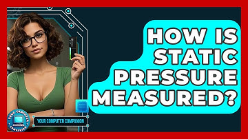 How Is Static Pressure Measured? - Your Computer Companion